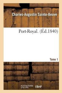 Cover image for Port-Royal. Piece Jointe, Tome 1