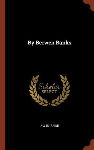 Cover image for By Berwen Banks