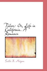 Cover image for Tahoe: Or, Life in California. A Romance