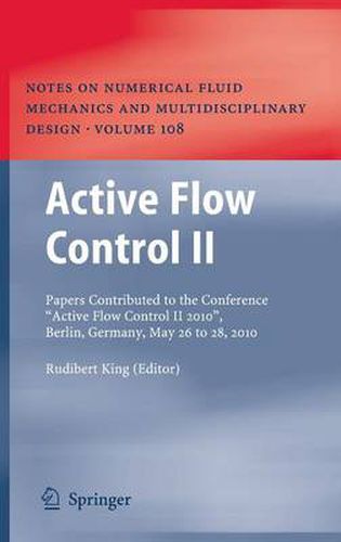 Cover image for Active Flow Control II: Papers Contributed to the Conference  Active Flow Control II 2010 , Berlin, Germany, May 26 to 28, 2010