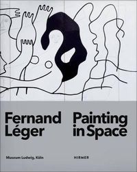 Cover image for Fernand Leger: Painting in Space