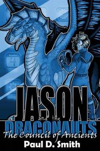 Cover image for Jason and the Draconauts: The Council of Ancients