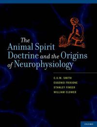Cover image for The Animal Spirit Doctrine and the Origins of Neurophysiology