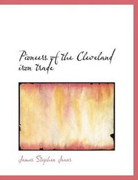 Cover image for Pioneers of the Cleveland Iron Trade