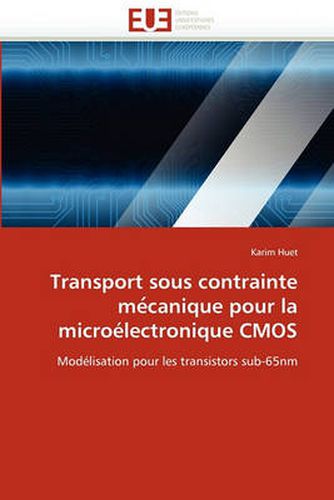 Cover image for Transport Sous Contrainte Mecanique Pour La Microlectronique CMOS