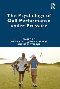 Cover image for The Psychology of Golf Performance under Pressure