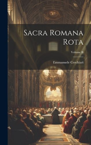 Cover image for Sacra Romana Rota; Volume II