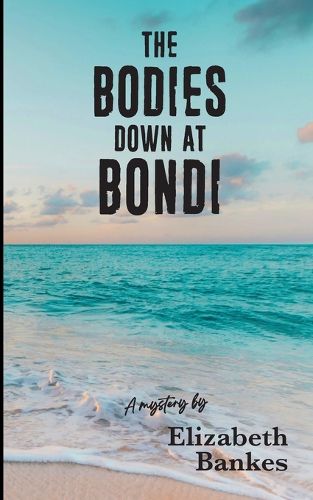 Cover image for The Bodies down at Bondi
