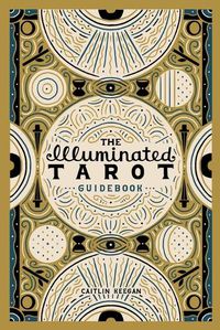 Cover image for The Illuminated Tarot Guidebook