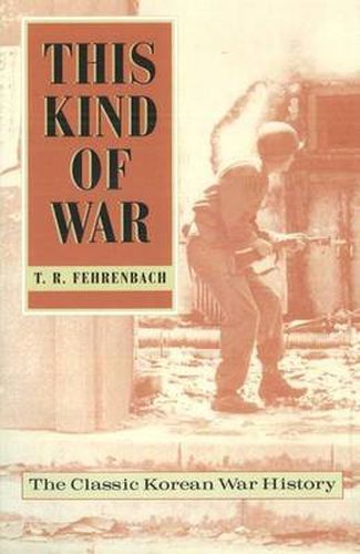 Cover image for This Kind of War: The Classic Korean War History