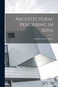 Cover image for Architectural Rendering in Sepia