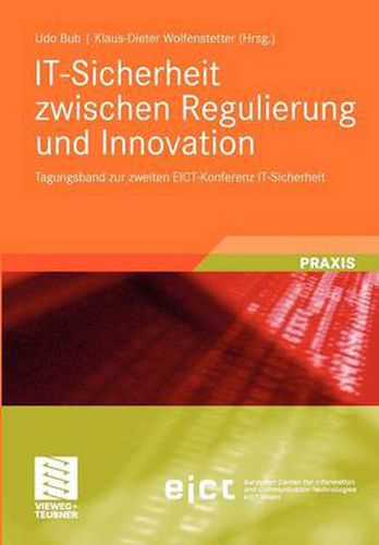 Cover image for It-Sicherheit Zwischen Regulierung Und Innovation: Tagungsband Zur Zweiten Eict-Konferenz It-Sicherheit