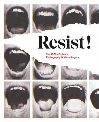 Cover image for Resist!: The 1960s Protests, Photography and Visual Legacy