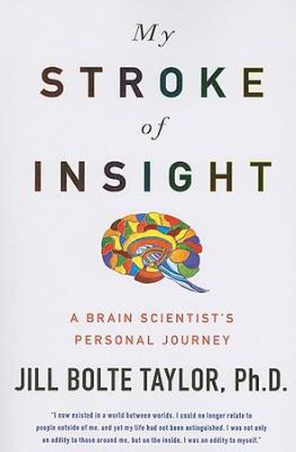 My Stroke of Insight: A Brain Scientist's Personal Journey