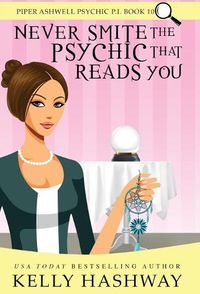 Cover image for Never Smite the Psychic That Reads You