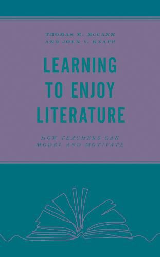 Learning to Enjoy Literature: How Teachers Can Model and Motivate