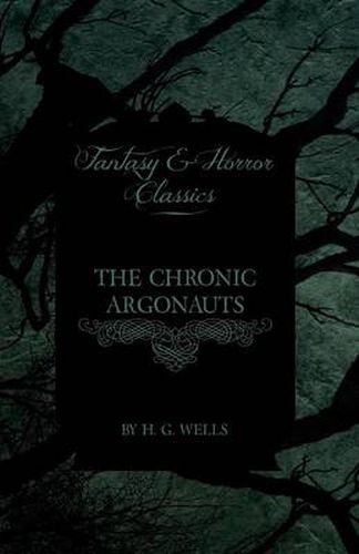 Cover image for The Chronic Argonauts (Fantasy and Horror Classics)