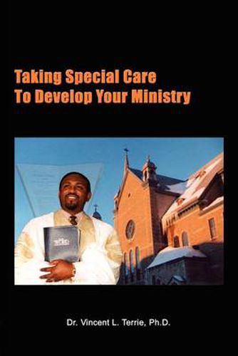 Cover image for Taking Special Care to Develop Your Ministry