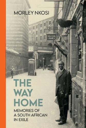 Cover image for The Way Home: Memories of a South African in Exile