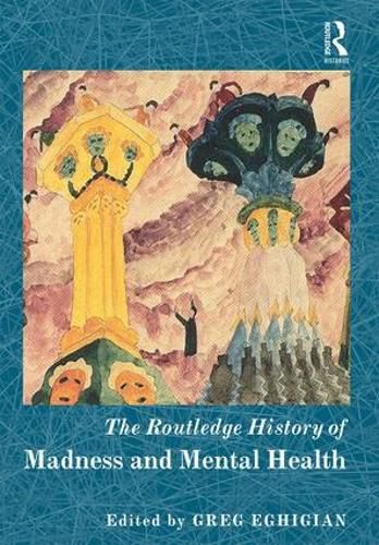Cover image for The Routledge History of Madness and Mental Health