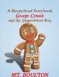 Cover image for George Crumb and the Gingerbread Run