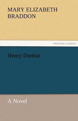 Cover image for Henry Dunbar a Novel