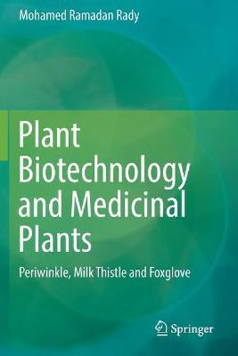 Cover image for Plant Biotechnology and Medicinal Plants: Periwinkle, Milk Thistle and Foxglove