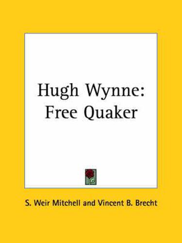 Cover image for Hugh Wynne: Free Quaker (1896)