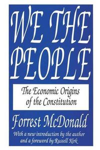 Cover image for We the People: The Economic Origins of the Constitution