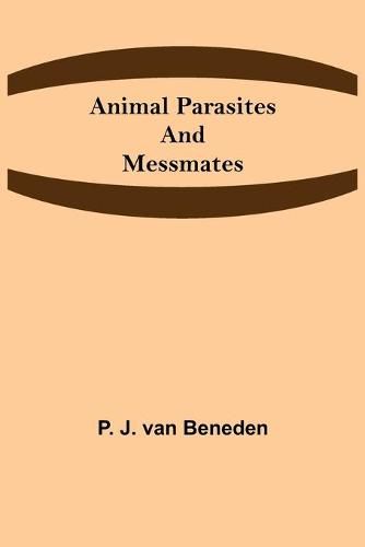 Cover image for Animal Parasites and Messmates