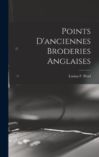 Cover image for Points D'anciennes Broderies Anglaises