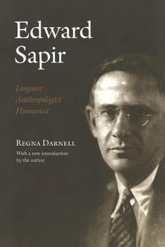 Edward Sapir: Linguist, Anthropologist, Humanist