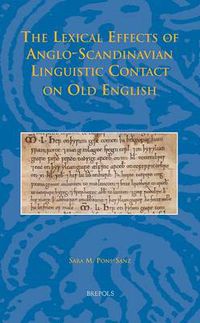 Cover image for The Lexical Effects of Anglo-Scandinavian Linguistic Contact on Old English