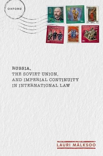 Cover image for Russia, the Soviet Union, and Imperial Continuity in International Law