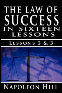 Cover image for The Law of Success, Volume II & III: A Definite Chief Aim & Self Confidence