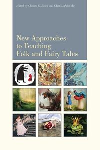 Cover image for New Approaches to Teaching Folk and Fairy Tales