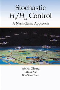 Cover image for Stochastic H2/H  Control: A Nash Game Approach