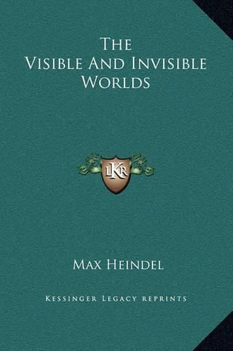 Cover image for The Visible and Invisible Worlds
