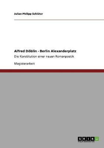 Cover image for Konzept eines modernen Epos. Alfred Doeblins Berlin Alexanderplatz: Die Konstitution einer neuen Romanpoetik