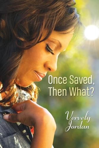 Cover image for Once Saved, Then What?