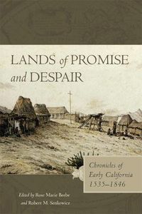 Cover image for Lands of Promise and Despair: Chronicles of Early California, 1535-1846