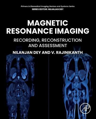 Magnetic Resonance Imaging: Recording, Reconstruction and Assessment