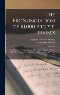 Cover image for The Pronunciation of 10,000 Proper Names