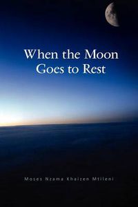 Cover image for When the Moon Goes to Rest