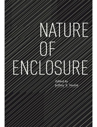 Nature of Enclosure: The Work of John Ronan Architects