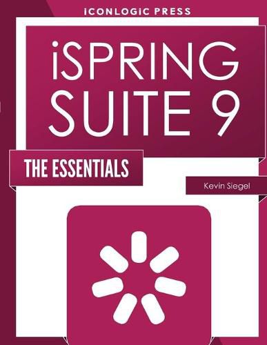 iSpring Suite 9: The Essentials