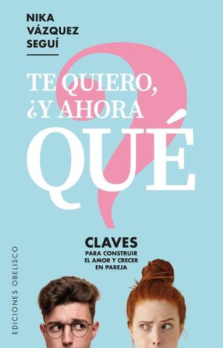 Cover image for Te Quiero Y Ahora Que?