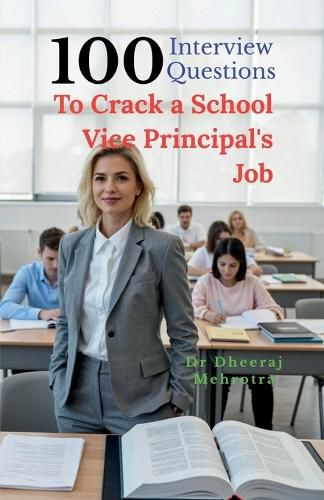 Cover image for 100 Interview Questions To Crack a School Vice Principal's Job