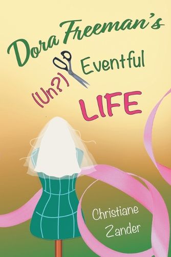 Cover image for Dora Freeman's (Un?)Eventful Life