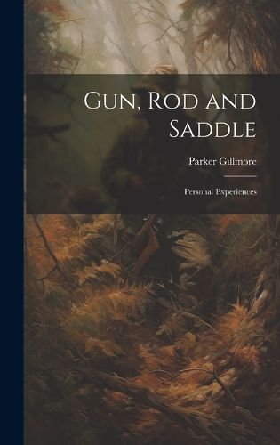 Gun, Rod and Saddle